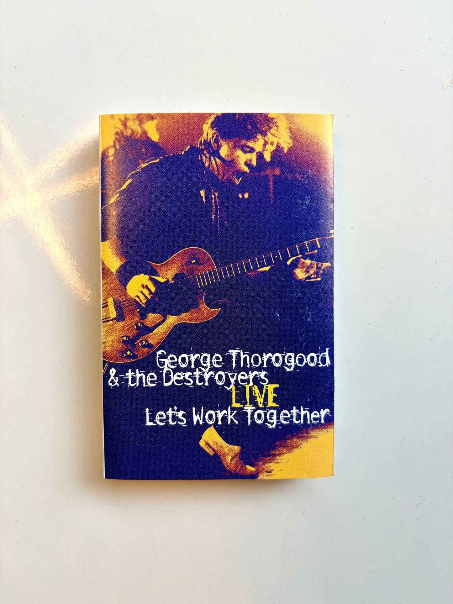 George Thorogood & The Destroyers, Live: Let's Work Together