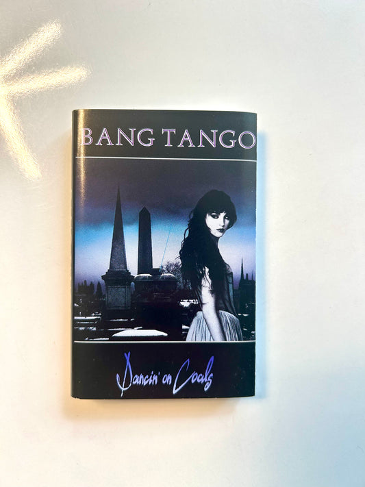 Bang Tango, Dancin' on Coals