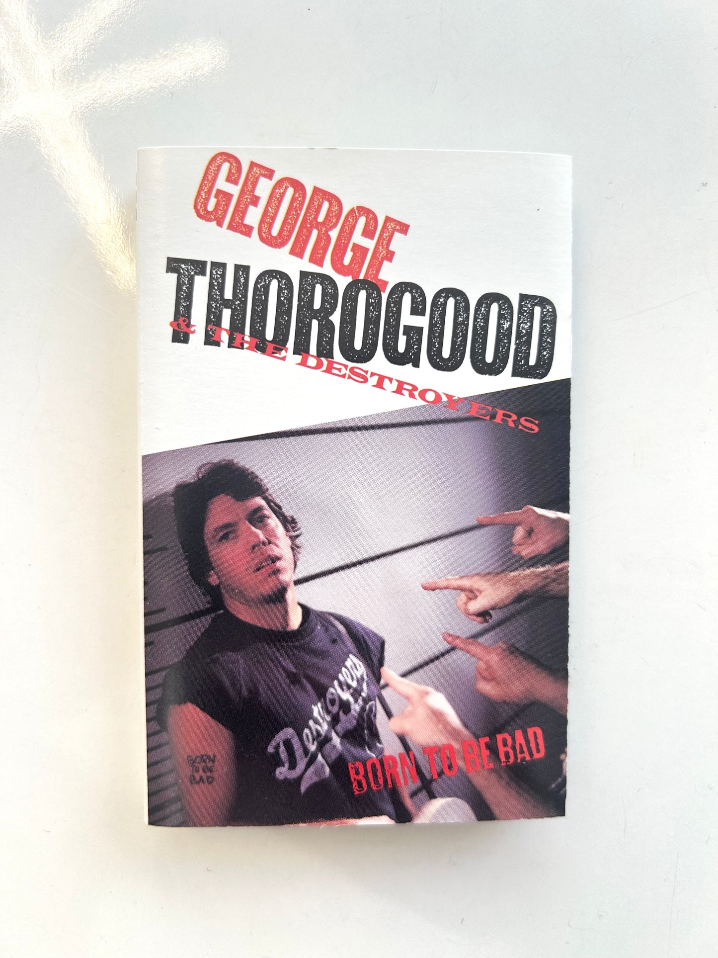 George Thorogood and the Destroyers, Born to be Bad