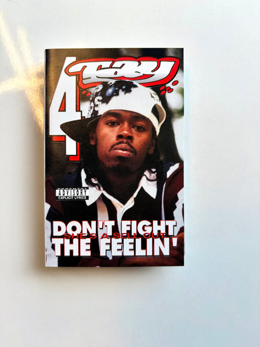 Rappin' 4-Tay, Don't Fight The Feelin'