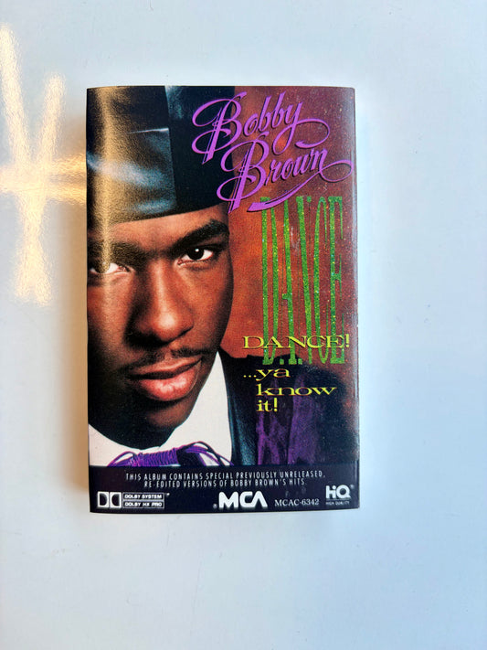 Bobby Brown, Dance!...Ya Know It!